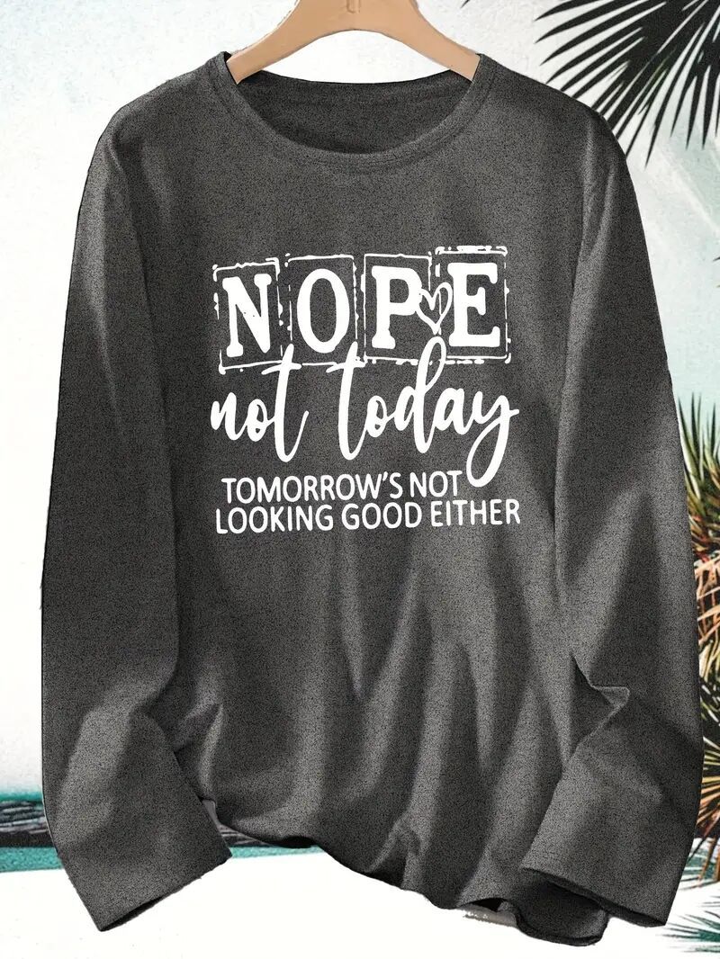 Nope Not Today T Shirt