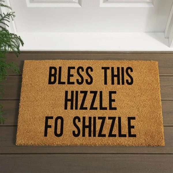 Bless This Hizzle Fo Shizzle Doormat
