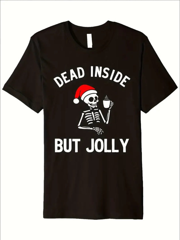 Dead Inside, But Jolly T-shirt